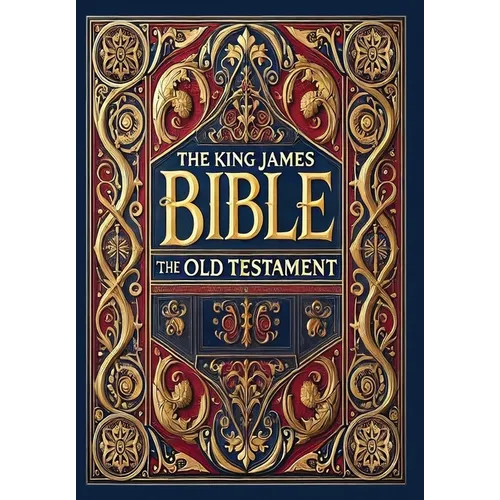 The King James Bible - The Old Testament (Collector's Edition) (Laminated Hardback with Jacket)
