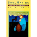 Soul Making: The Desert Way of Spirituality