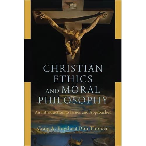 Christian Ethics and Moral Philosophy: An Introduction to Issues and Approaches