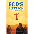God's Election: Pre Destination