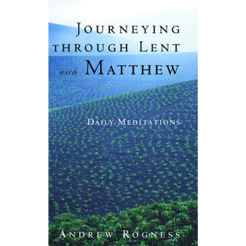 Journeying Through Lent with Matthew