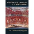 Holiness and Ecclesiology in the New Testament