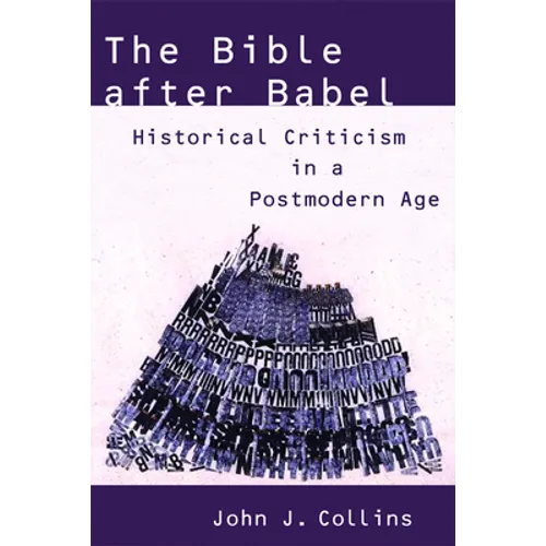 The Bible after Babel: Historical Criticism in a Postmodern Age