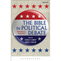 The Bible in Political Debate: What Does It Really Say?
