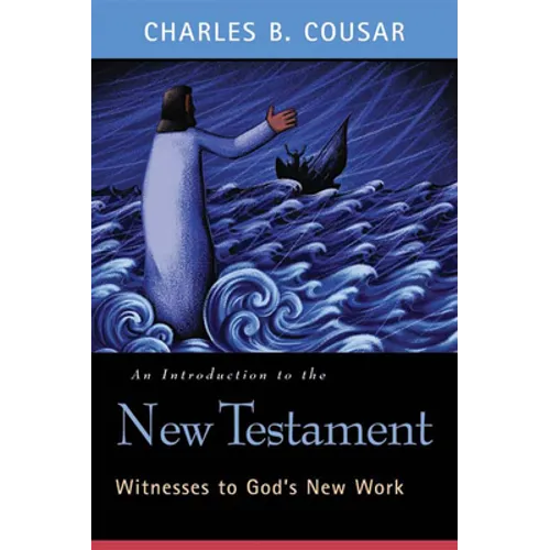 An Introduction to the New Testament: Witnesses to God's New Work