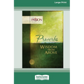 Proverbs: Wisdom From Above [Standard Large Print 16 Pt Edition]