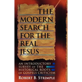 The Modern Search for the Real Jesus: An Introductory Survey of the Historical Roots of Gospel Criticism
