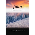 John: The Unsearchable Riches of Christ Commentary Series
