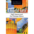 A Hopeful Earth: Faith, Science, and the Message of Jesus