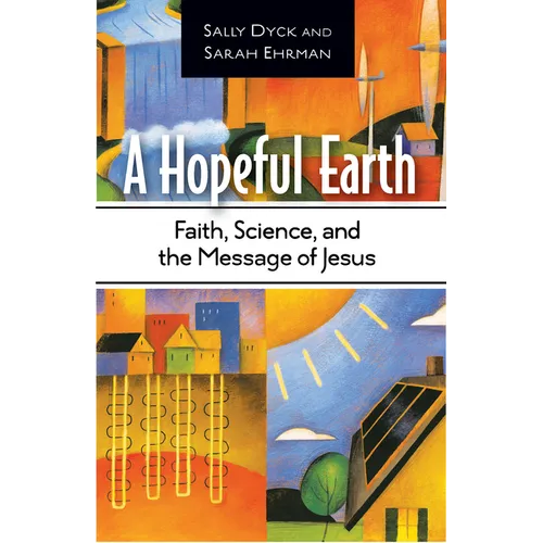 A Hopeful Earth: Faith, Science, and the Message of Jesus