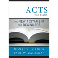Acts from Scratch: The New Testament for Beginners