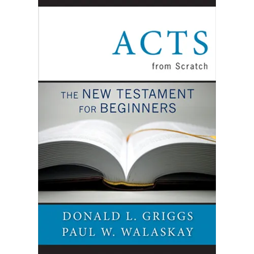 Acts from Scratch: The New Testament for Beginners