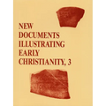 New Documents Illustrating Early Christianity, 3: A Review of Greek Inscriptions and Papyri Published in 1978