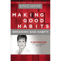 Making Good Habits, Breaking Bad Habits: 14 New Behaviors That Will Energize Your Life