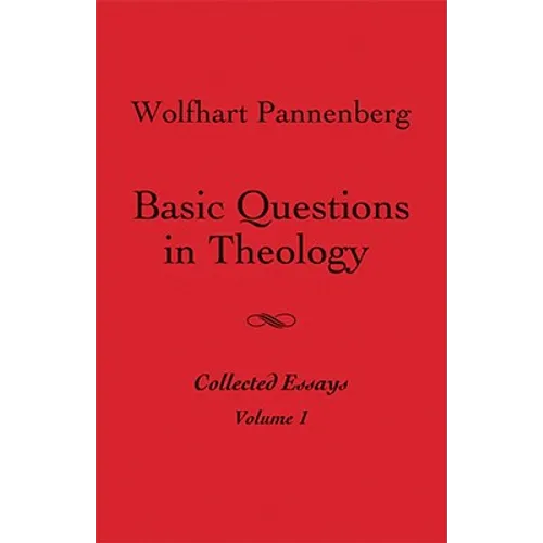 Basic Questions in Theology, Volume 1