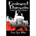 Eminent Domain: A Mitzy Neuhaus Mystery