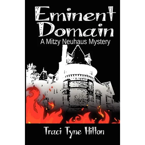 Eminent Domain: A Mitzy Neuhaus Mystery