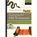 Exploring the Old Testament: A Guide to the Prophets