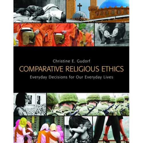 Comparative Religious Ethics: Everyday Decisions for Our Everyday Lives