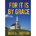 For it is By Grace