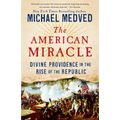 The American Miracle: Divine Providence in the Rise of the Republic
