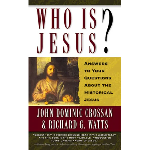 Who is Jesus?: Answers to Your Questions about the Historical Jesus