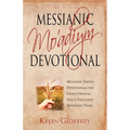 Messianic Mo'adiym Devotional: Messianic Jewish Devotionals for Israel's Annual Feasts, Fasts and Appointed Times