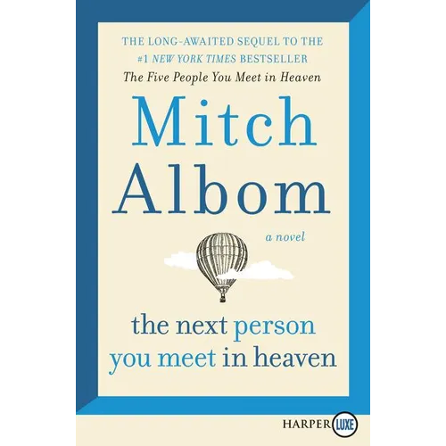 The Next Person You Meet in Heaven: The Sequel to the Five People You Meet in Heaven