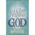 Praying the Names of God: A Six-Month Devotional Journey Into God's Love and Power