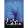 The God Catchers: Experiencing the Manifest Presence of God