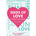 Seeds of Love - A Couple's Devotional: 52 Weekly Devotions to Grow Closer to God & Each Other