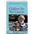 Children Are Wet Cement