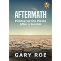 Aftermath: Picking Up the Pieces After a Suicide (Large Print)