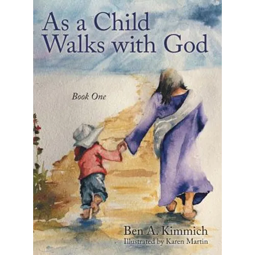 As a Child Walks with God: Book One