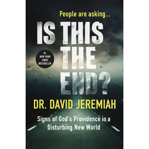 The Is This the End?: Signs of God's Providence in a Disturbing New World