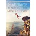 Marriage Is Not for the Faint of Heart