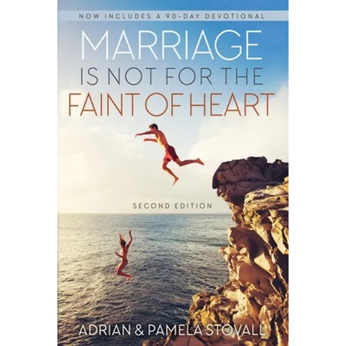 Marriage Is Not for the Faint of Heart