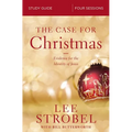 The Case for Christmas Bible Study Guide: Evidence for the Identity of Jesus