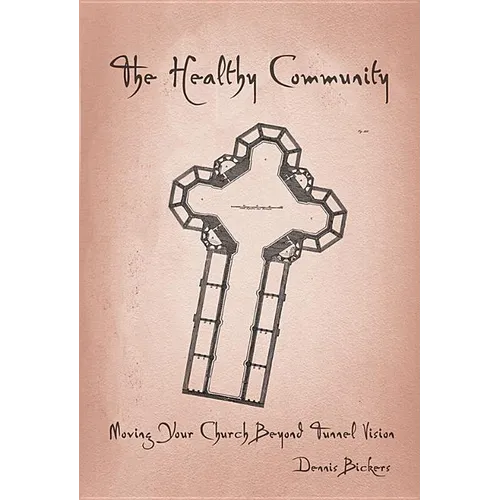 Healthy Community: Moving Your Church Beyond Tunnel Vision
