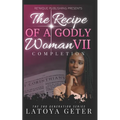 The Recipe Of A Godly Woman VII: Completion: The 2nd Generation Series