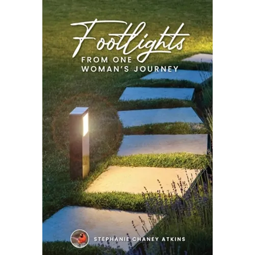 Footlights from One Woman's Journey