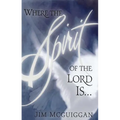 Where the Spirit of the Lord Is