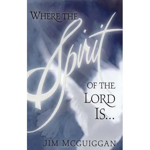 Where the Spirit of the Lord Is