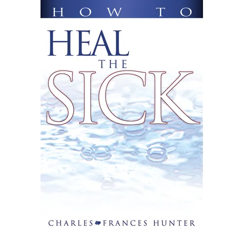 How to Heal the Sick