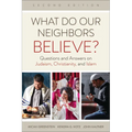 What Do Our Neighbors Believe?