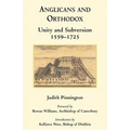 Anglicans and Orthodox: Unity and Subversion 1559-1725