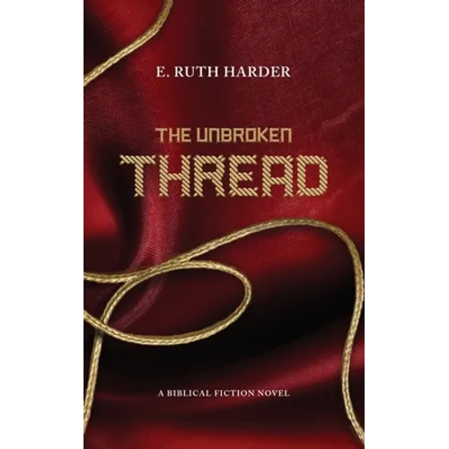 The Unbroken Thread: Biblical Fiction