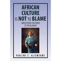 African Culture Is Not to Blame