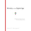 Ministry in the Digital Age: Strategies and Best Practices for a Post-Website World