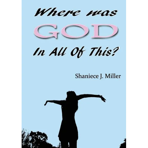 Where Was God in All of This